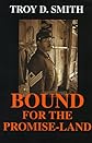 Bound for the Promise-Land