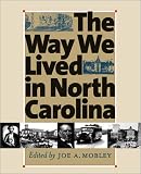 The Way We Lived in North Carolina