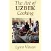 The Art of Uzbek Cooking (Hippocrene International Cookbooks)