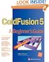 ColdFusion 5: A Beginner's Guide