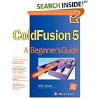 Click here to buy ColdFusion 5: A Beginner's Guide by  Jeffry Houser.