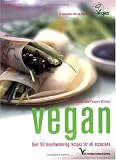 Search : The Vegan Cookbook: Over 90 Mouthwatering Recipes for All Occasions (Hamlyn Food & Drink S.)