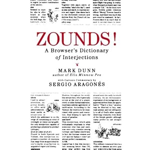 【クリックで詳細表示】Zounds！： A Browser’s Dictionary Of Interjections： Mark Dunn， Sergio Aragones： 洋書