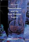 Nostradamus and the Lost Templar Legacy