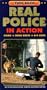 Real Police in Action [VHS]