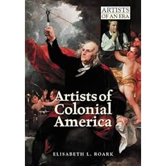 Artists of Colonial America (Artists of an Era)