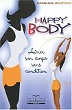 Happy Body : Aimer son corps sans condition