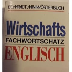 Compact Miniw�rterbuch Wirtschafts - Englisch. Fachwortschatz