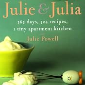 Julie and Julia: 365 Days, 524 Recipes, 1 Tiny Apartment Kitchen | [Julie Powell]