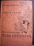 The Adventures of Peter Cottontail.  The Bedtime Story-Books Series