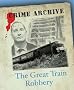 The Great Train Robbery (Crime Archive)