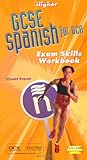 Higher GCSE Spanish for OCR. exam skills workbook