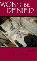 Won't Be Denied by C.F. Jackson