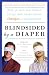 Search : Blindsided by a Diaper: Over 30 Men and Women Reveal How Parenthood Changes a Relationship