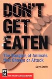 Dont Get Eaten: The Dangers of Animals That Charge and Attack