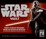 The Star Wars Vault: Thirty Years of Treasures from the Lucasfilm Archives, With Removable Memorabilia and Two Audio CDs