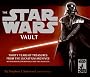 The Star Wars Vault: Thirty Years of Treasures from the Lucasfilm Archives, With Removable Memorabilia and Two Audio CDs