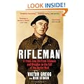 Rifleman: A Front-Line Life from Alamein and Dresden to the Fall of the Berlin Wall