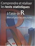 Comprendre et réaliser les tests statistiques à l aide de R