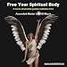 Free Your Spiritual Body - Guided Meditation