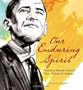 Our Enduring Spirit: President Barack Obama's First Words to America