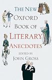 The New Oxford Book of Literary Anecdotes (Oxford Books of Prose & Verse)