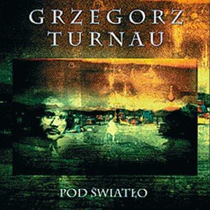Grzegorz Turnau - Najlepsze przeboje - Zortam Music