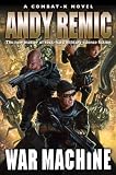 War Machine War Machine (Combat-K Novels)