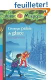 La Cabane Magique, Tome 27 : L'�trange palais de glace