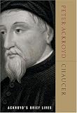 Chaucer: Ackroyd`s Brief Lives (Ackroyd Brief Lives)