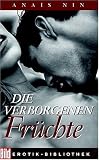 Die verborgenen Fr�chte. Bild Erotik-Bibliothek Band 7 - Anais Nin