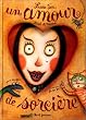 Lucie Fer : Un amour de sorci�re