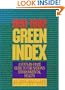 The 1991-1992 Green Index: A State-By-State Guide To The Nation's Environmental Health