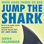 Jump The Shark 2004 Day-To-Day Calendar Jump The Shark 2004 Day-To-Day Calendar