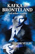 Kafka in Bronteland and Other Stories