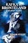Kafka in Bronteland and Other Stories Kafka in Bronteland and Other Stories