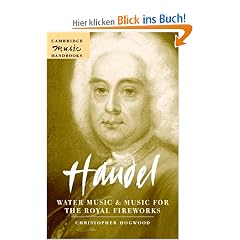 Handel: Water Music and Music for the Royal Fireworks (Cambridge Music Handbooks)