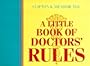 Little Book of Doctors' Rules I