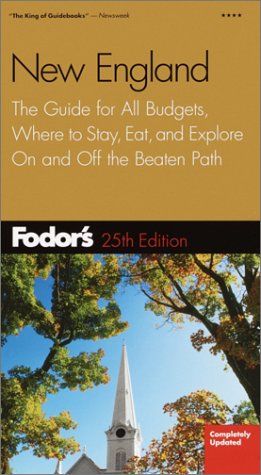 City Travel Guides Discounted  Books : Fodor's New England, 25th edition: The Guide for All Budgets, Where to Stay, Eat, and Explore On and Off the Beaten Path