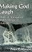 Making God Laugh: Human Arrogance and Ecological Humility