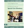 A Clinical Guide to Special Care Dentistry