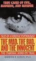 The Mad, the Bad, and the Innocent: The Criminal Mind on Trial--Tales of a Forensic Psychologist