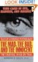 The Mad, the Bad, and the Innocent: The Criminal Mind on Trial--Tales of a Forensic Psychologist