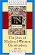 The Jews of Medieval Western Christendom, 1000-1500 (Cambridge Medieval Textbooks)