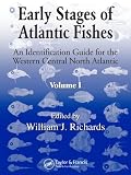 Early Stages of Atlantic Fishes (Marine Biology)-2 volume set