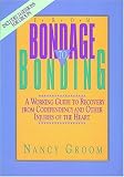 From Bondage to Bonding: Escaping Codependency, Embracing Biblical Love