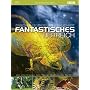 Fantastisches Tierreich - Zwischen Legende und Wirklichkeit