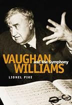 Vaughan Williams and the Symphony (Symphonic Studies)