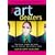 The Art Dealers, Revised & Expanded: The Powers Behind the Scene Tell How the Art World Really Works