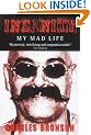 Insanity: My Mad Life